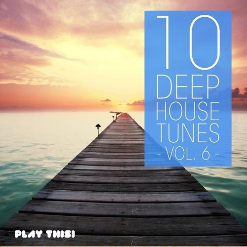 Play This! 10 Deep House Tunes, Vol. 06