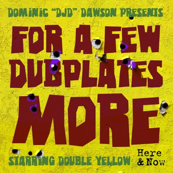 Dominic DJD Dawson Presents For A Few Dubplates More