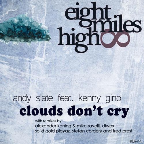 Clouds Dont Cry (Alexander Koning And Mike Ravelli Rmx)