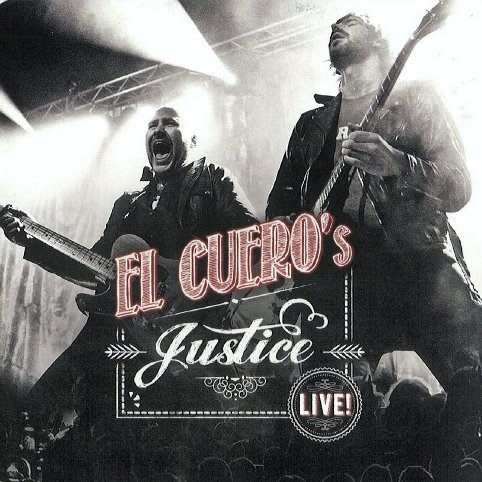 El Cuero's Justice - Live