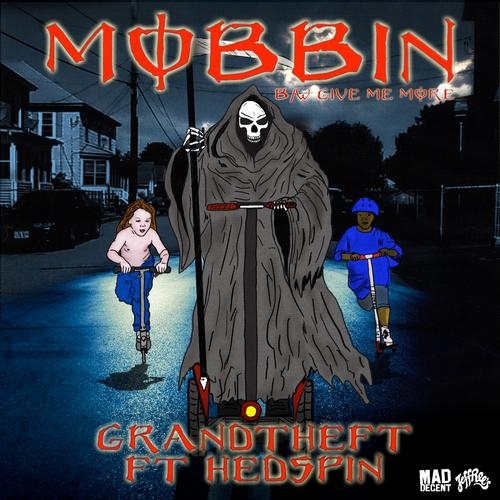 Mobbin feat. Hedspin (Original Mix)