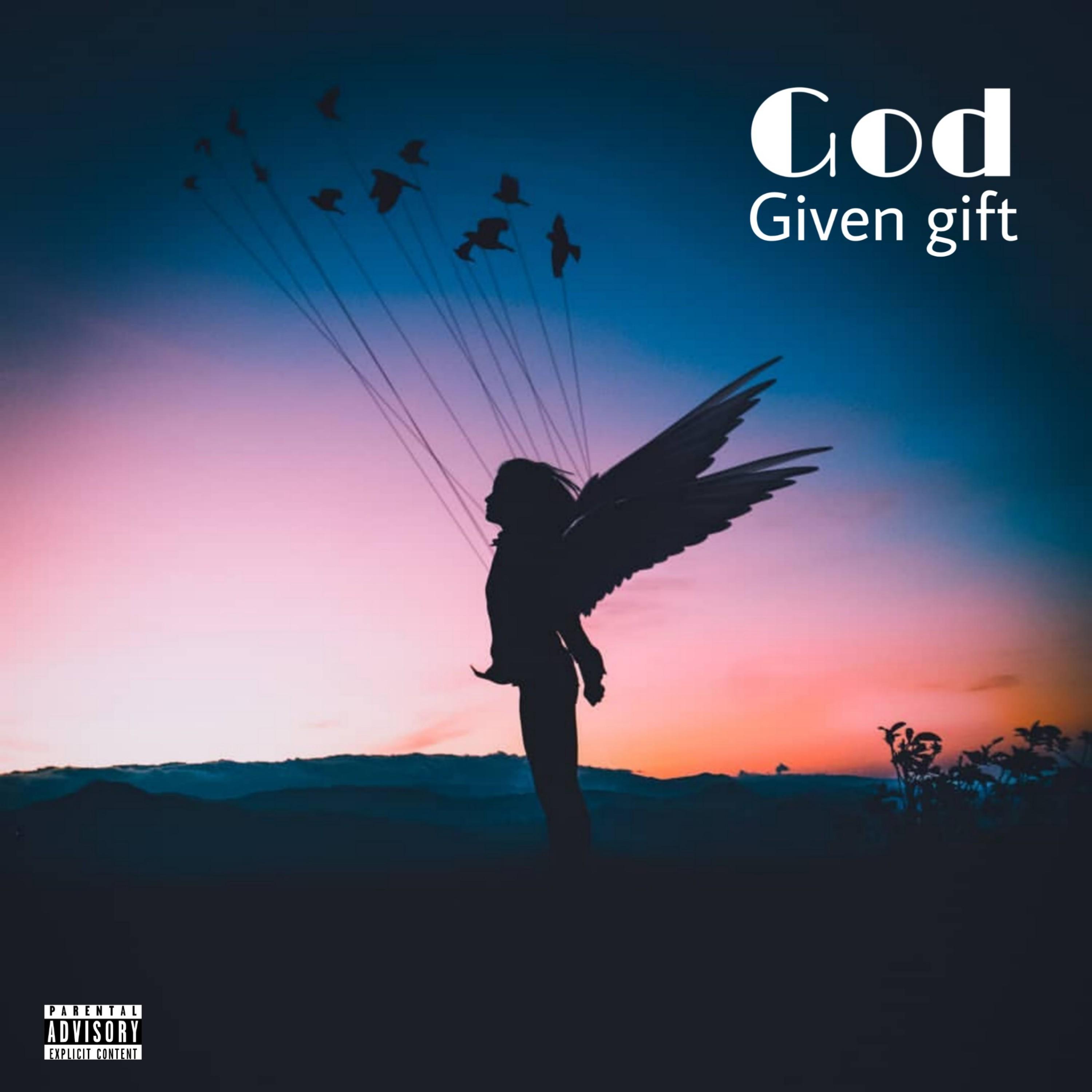 God Given Gift