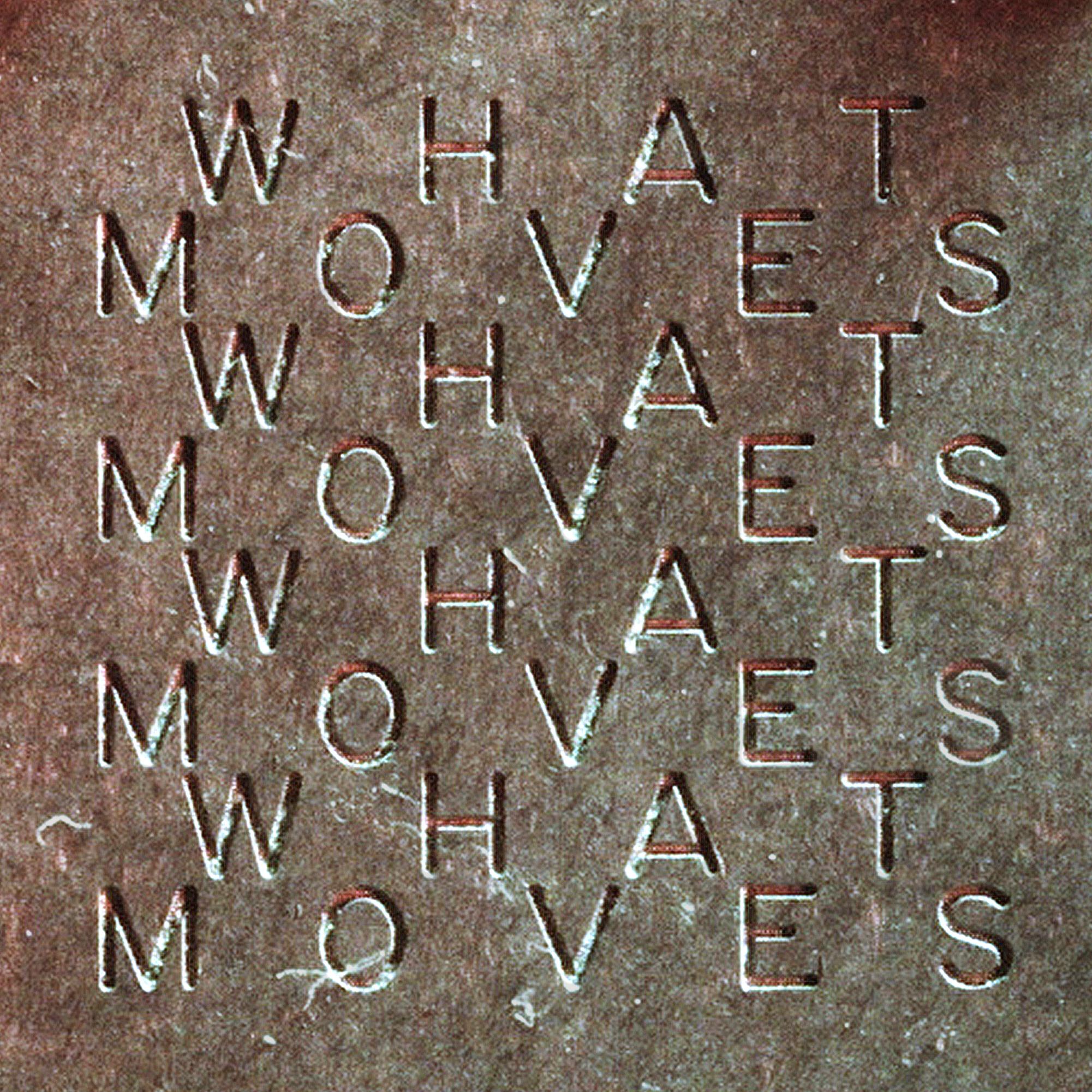 What Moves