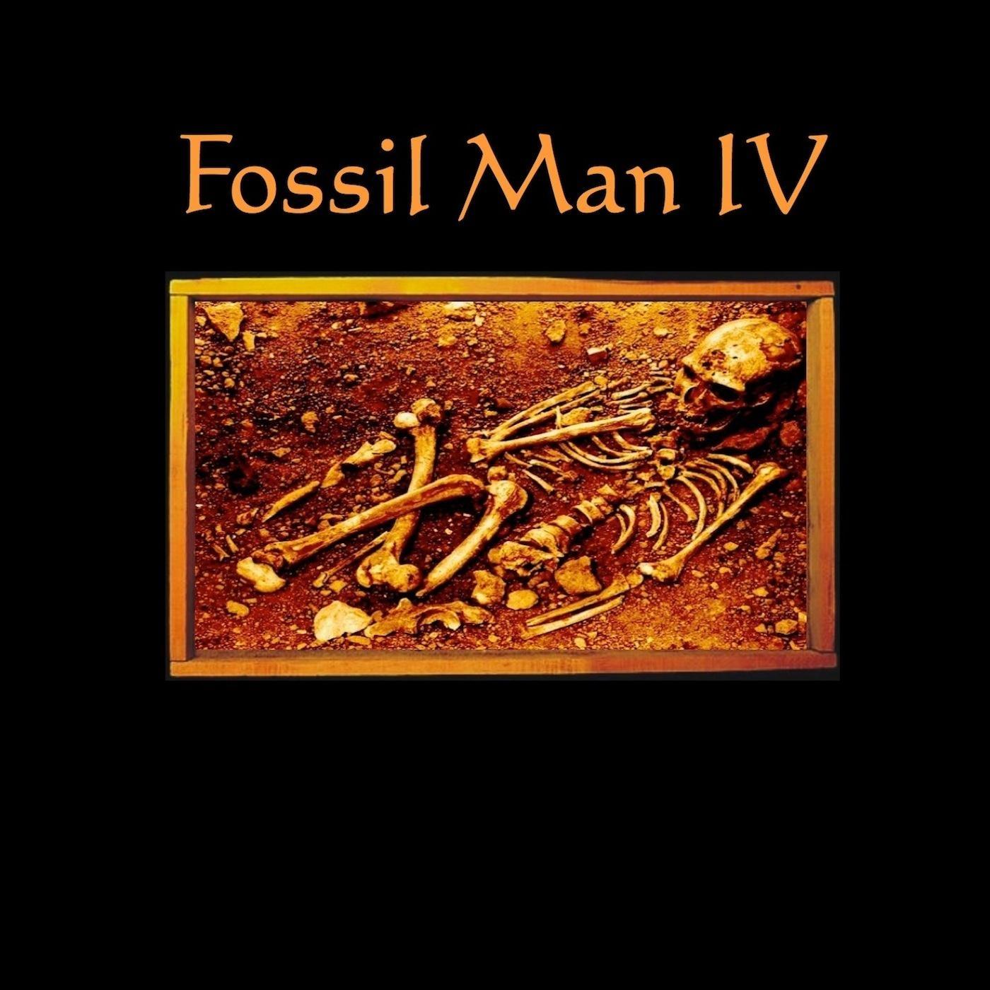 Fossil Man IV