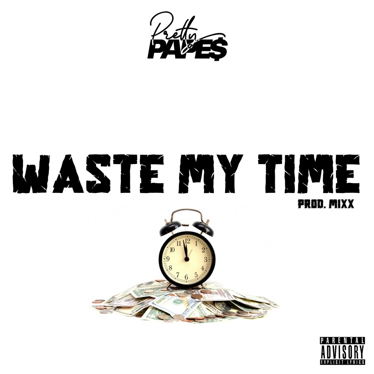 Waste My Time