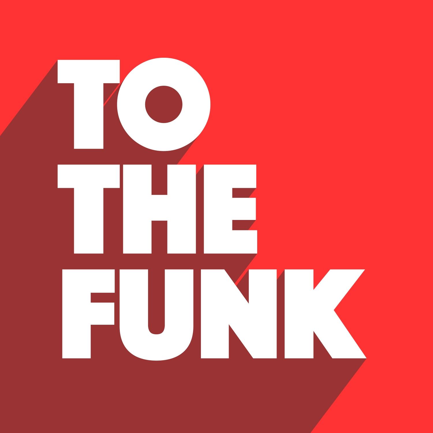 To The Funk
