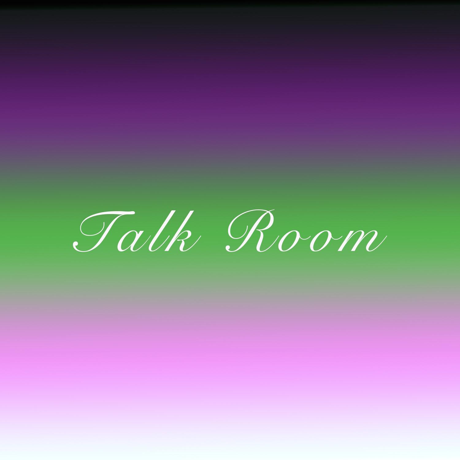 Talk Room