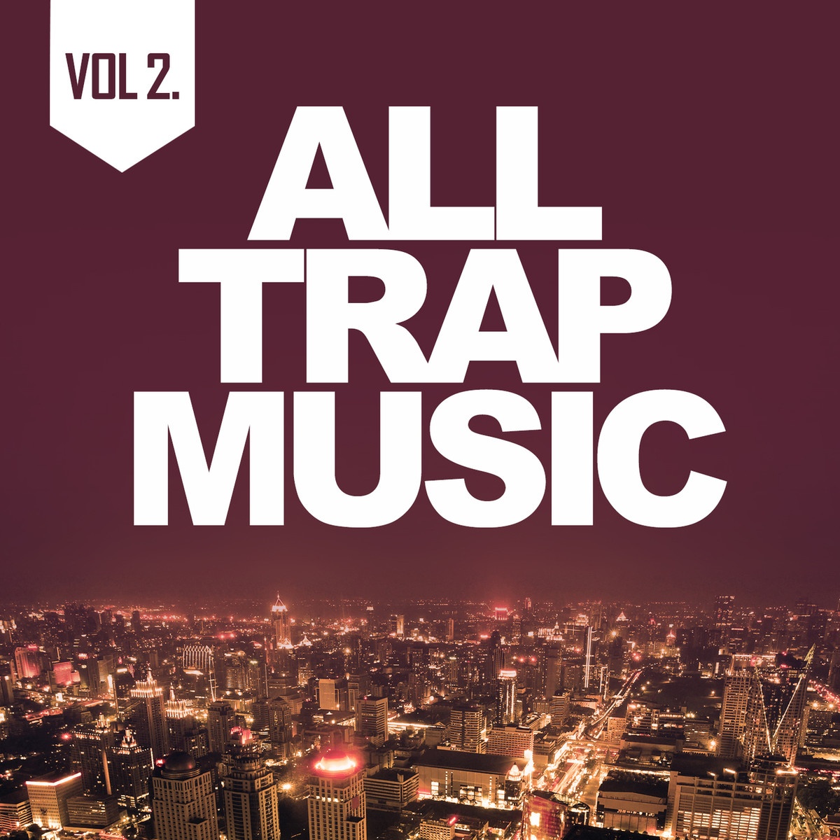 All Trap Music 2 (Continuous Mix 2)