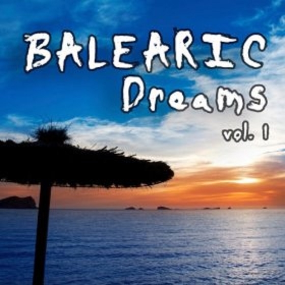 Balearic Dreams Vol. 1
