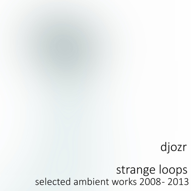 strange loops // selected ambient works 2008 - 2013