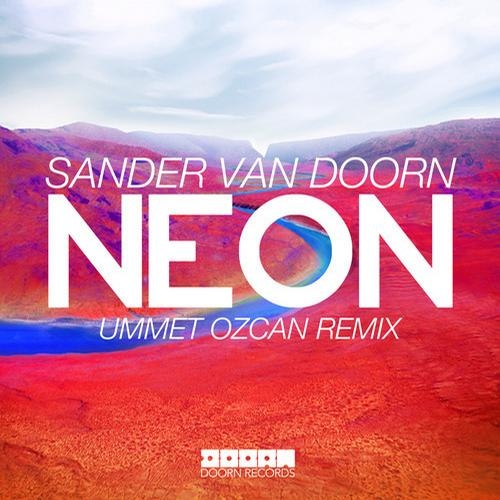 Neon (Ummet Ozcan Remix Edit)