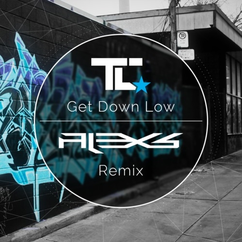 Get Down Low (Alex S. Remix)