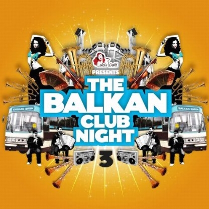 The Balkan Club Night 3