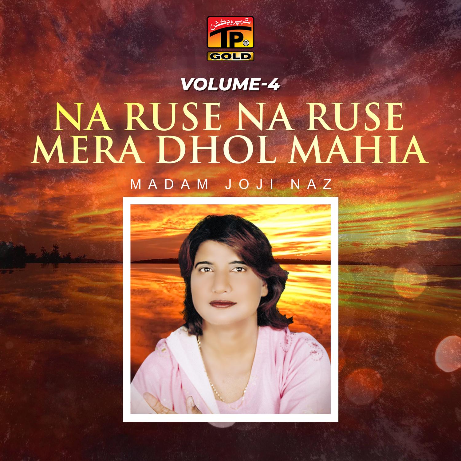 Na Ruse Na Ruse Mera Dhol Mahia, Vol. 4