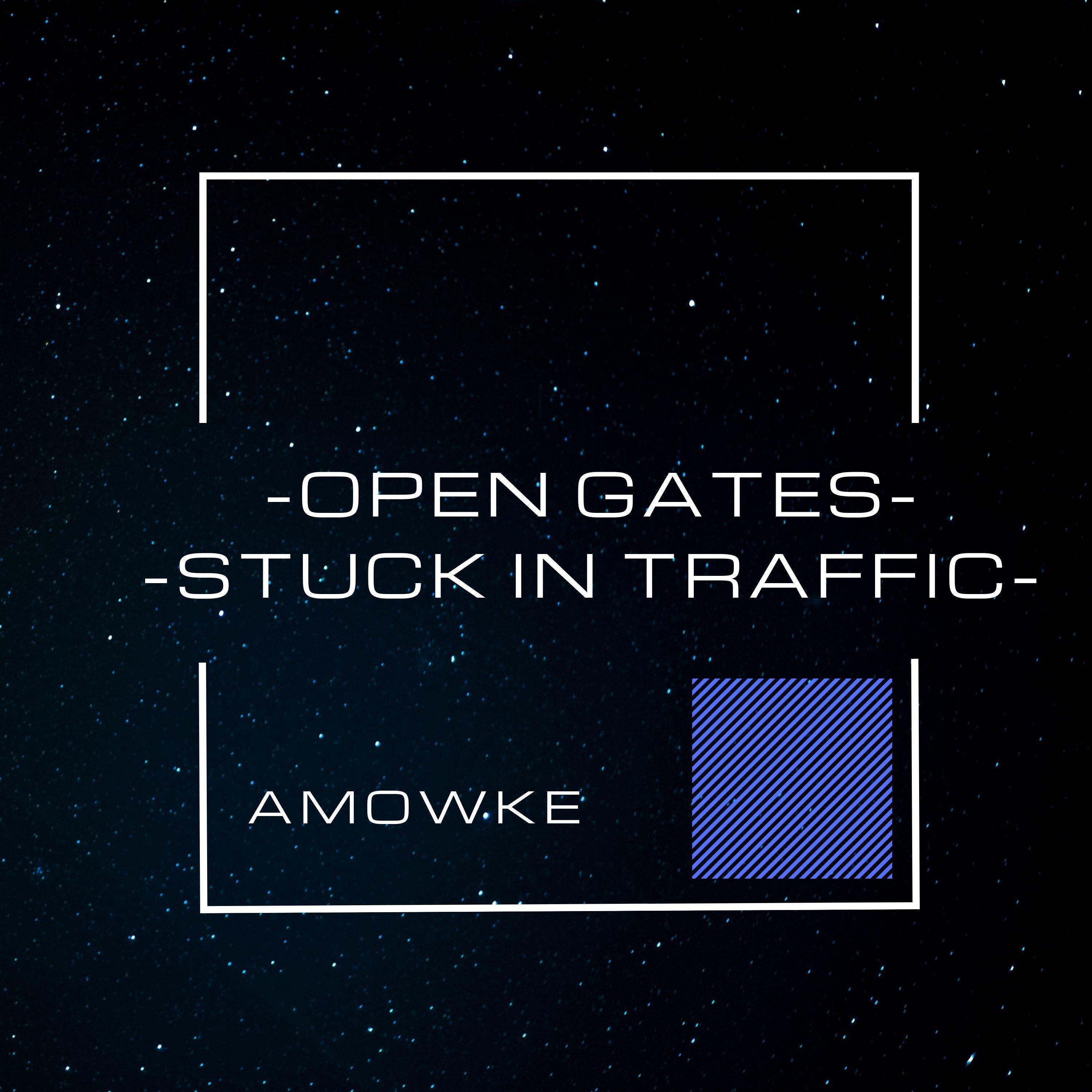 Open Gates - Stuck In Traffic