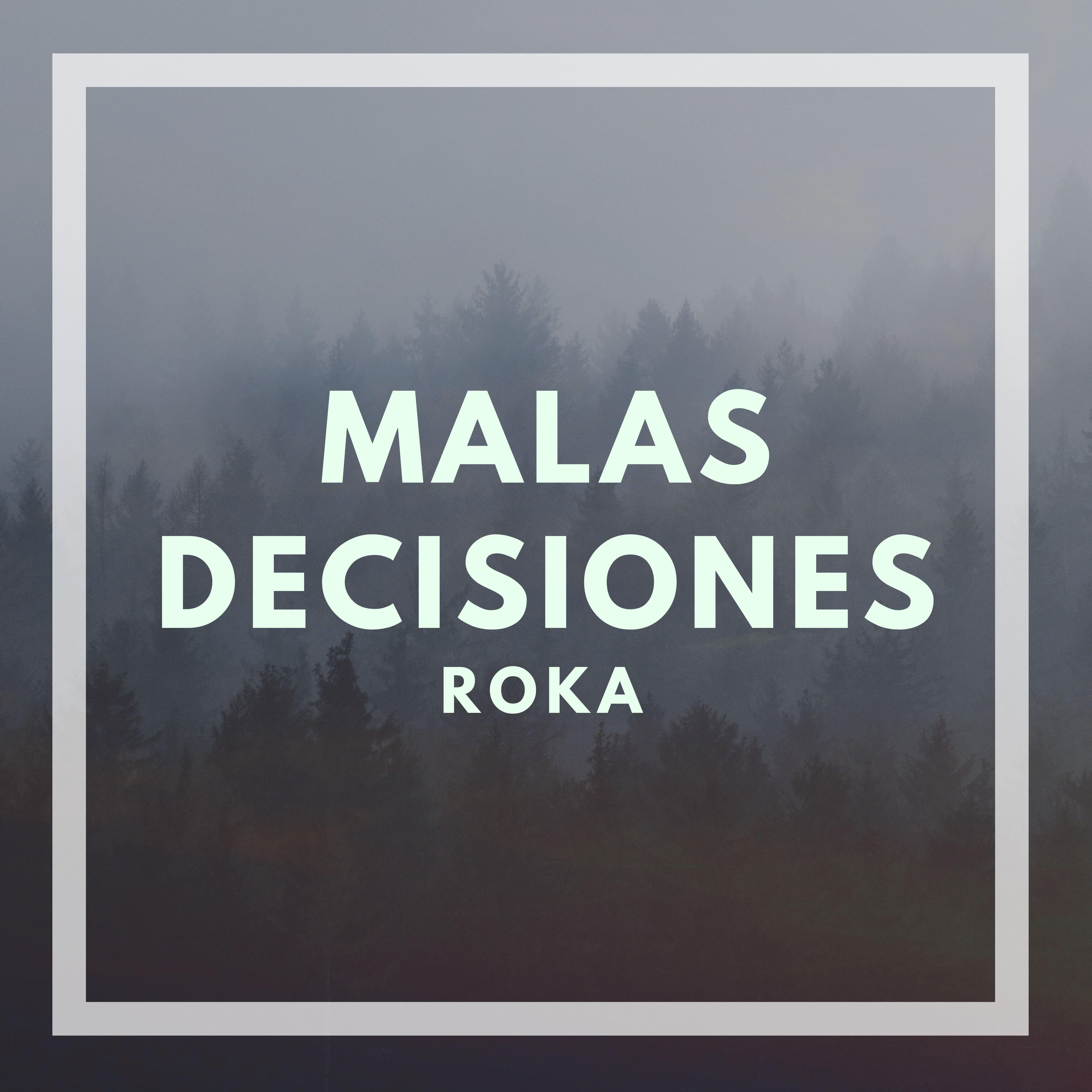 Malas Decisiones