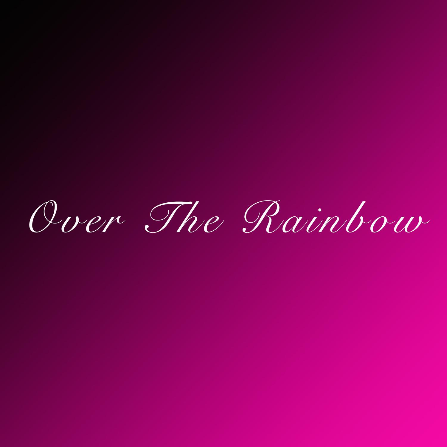 Over the Rainbow