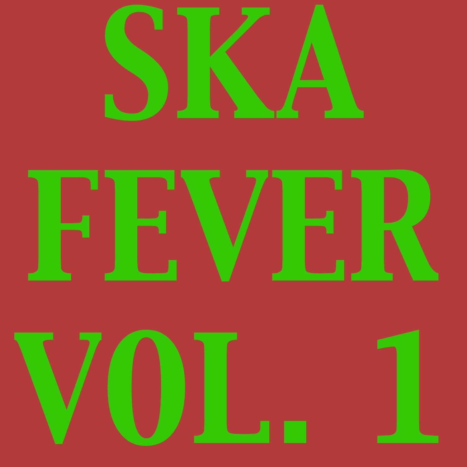 Ska Fever, Vol. 1