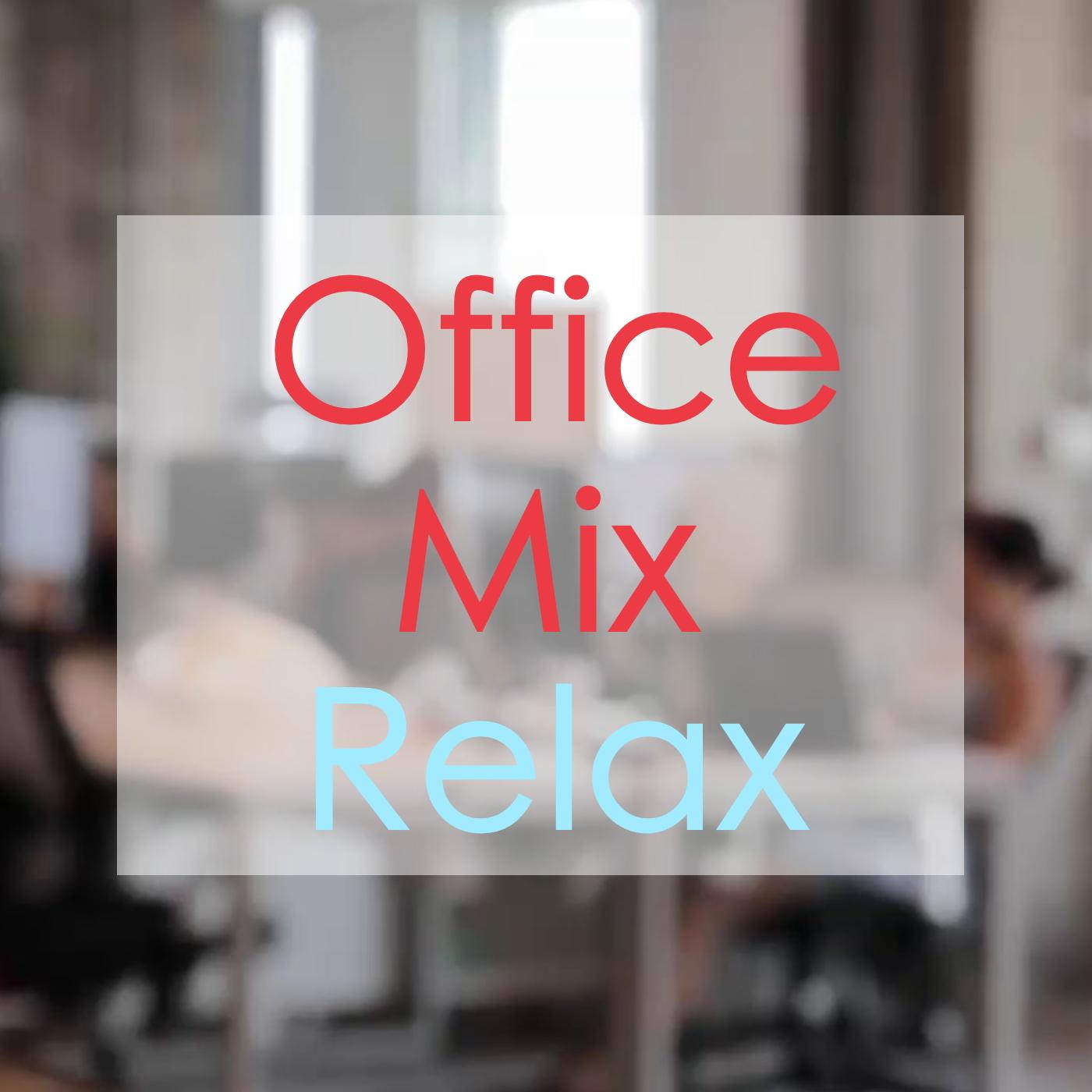 Office Mix - Relax