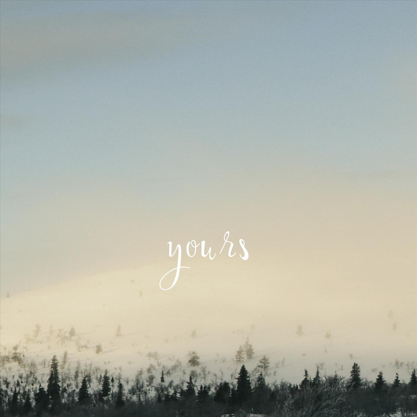 Yours