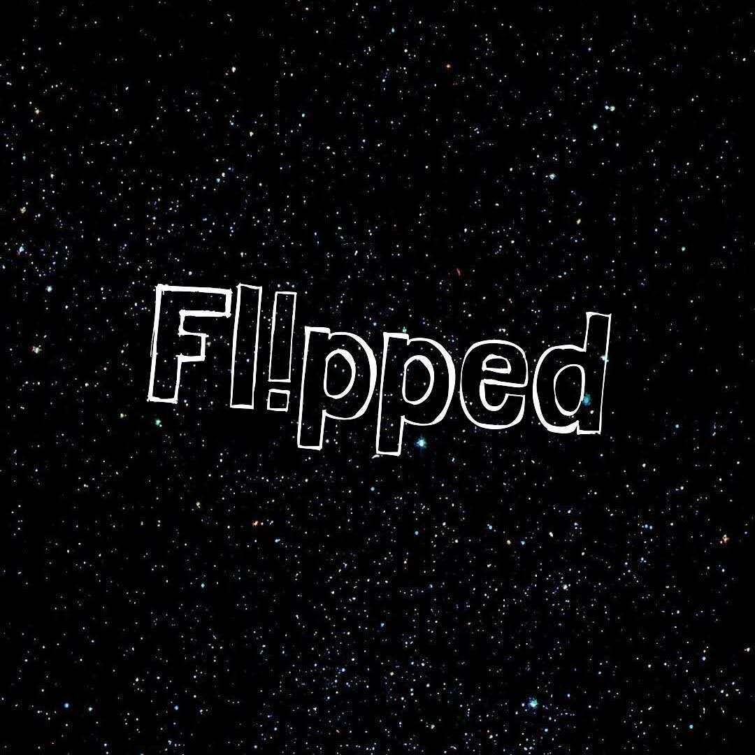 Flipped