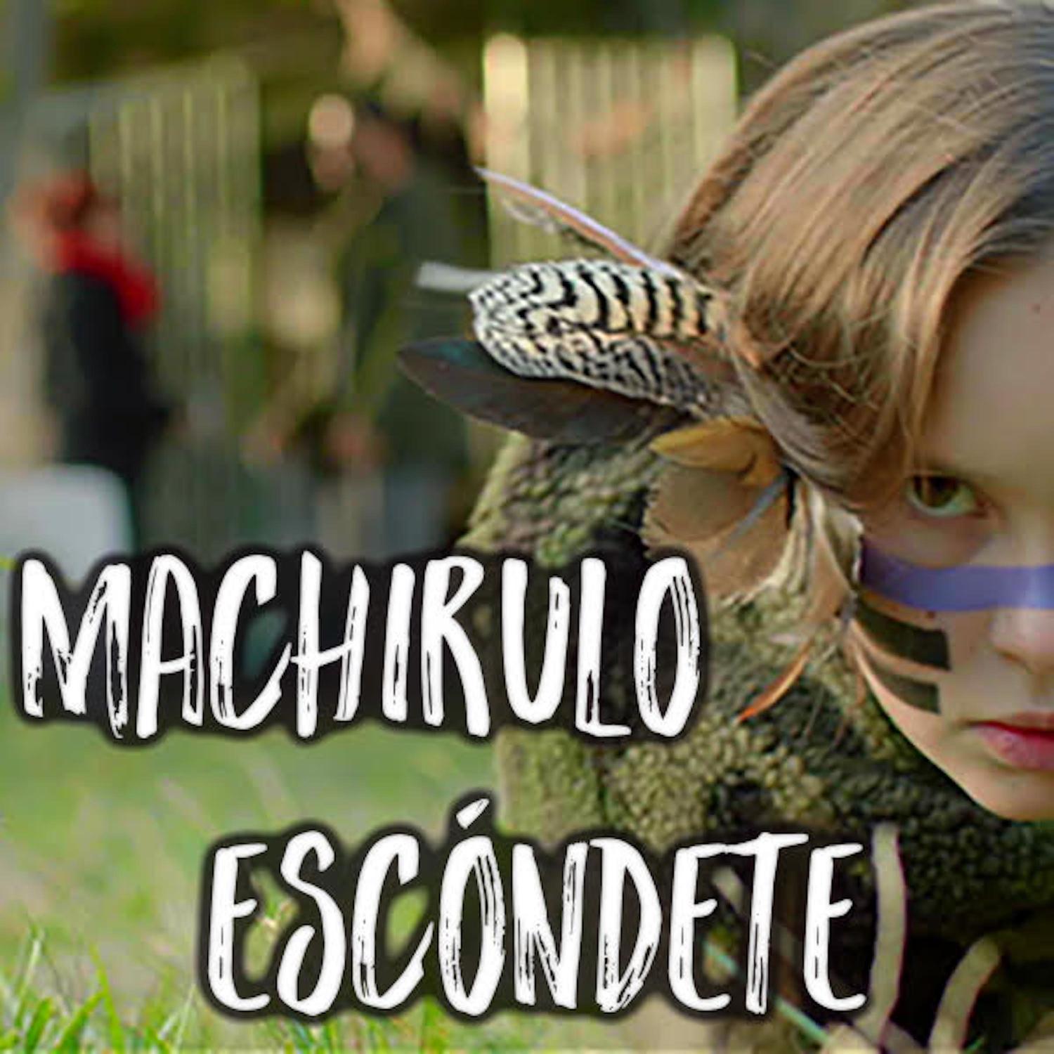 Machirulo Escondete