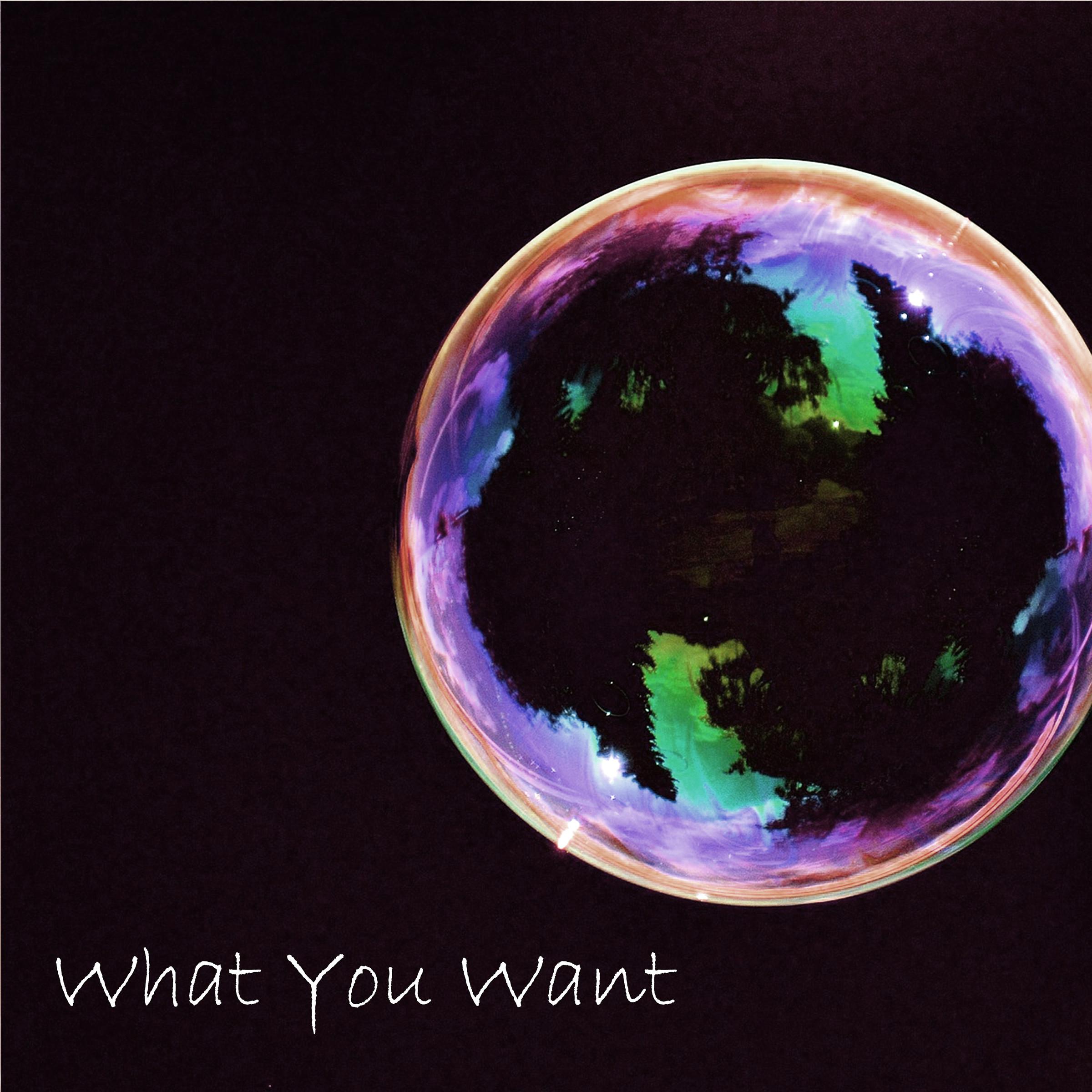 What You Want