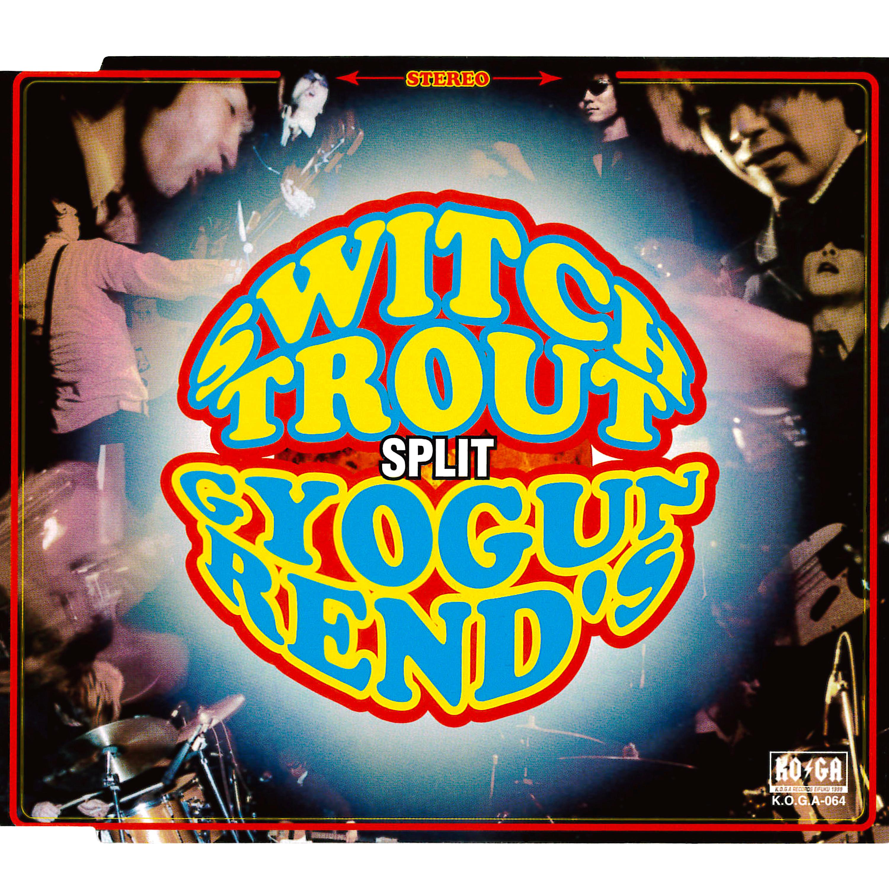 SWITCH TROUT & GYOGUN REND'S / SPLIT