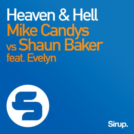 Heaven & Hell (Radio Edit) [Mike Candys vs. Shaun Baker] [feat. Evelyn]