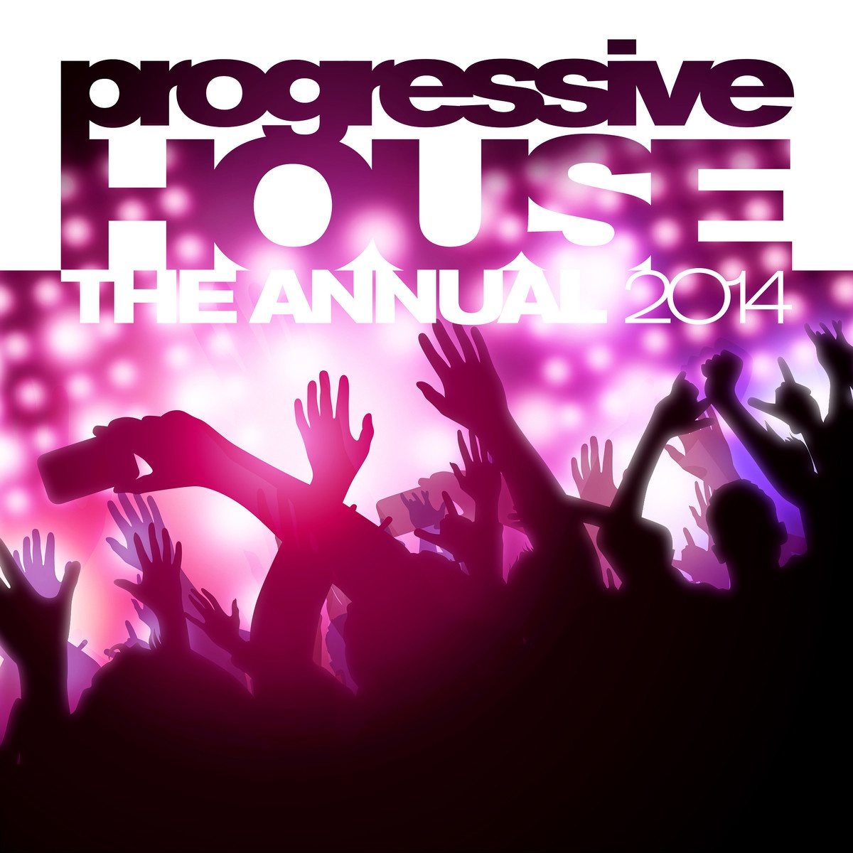 Progressive House The Annual 2014