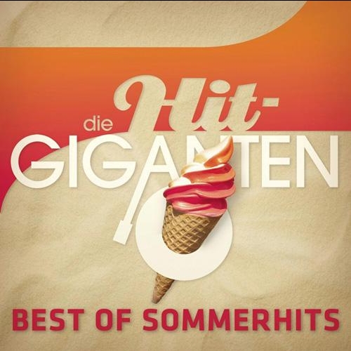 Die Hit Giganten Best Of Sommerhits