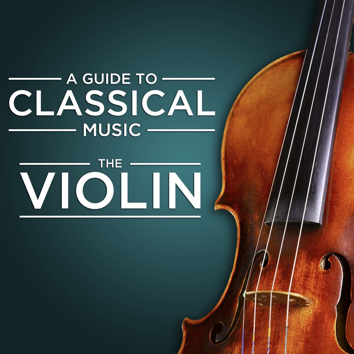 A Guide to Classical Music: The Violin