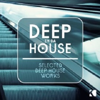 Deep in da House Selected Deep House Works