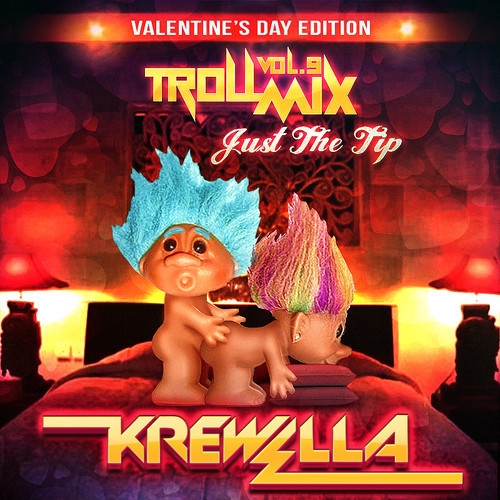 Troll Mix Vol. 9 Just The Tip - Valentine's Day Edition