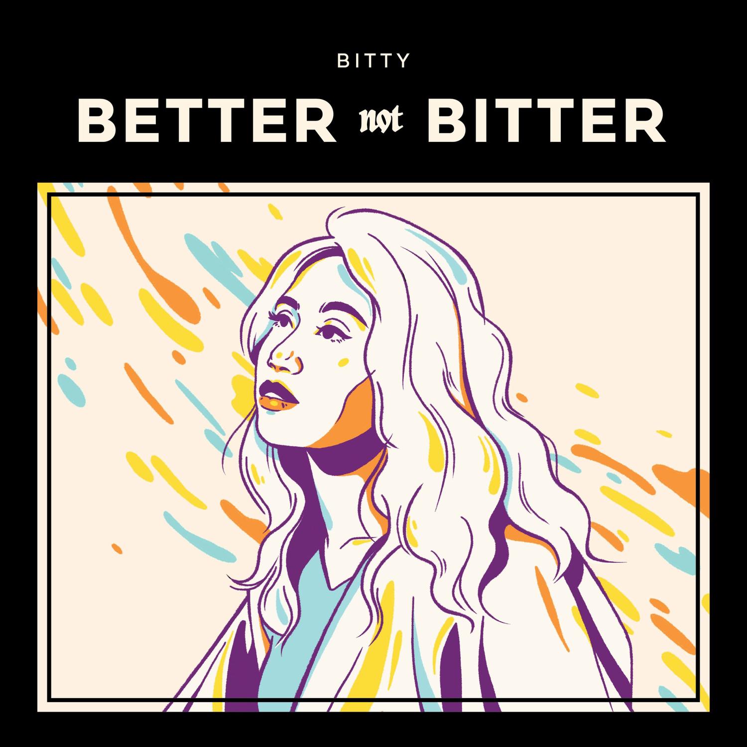 Better Not Bitter