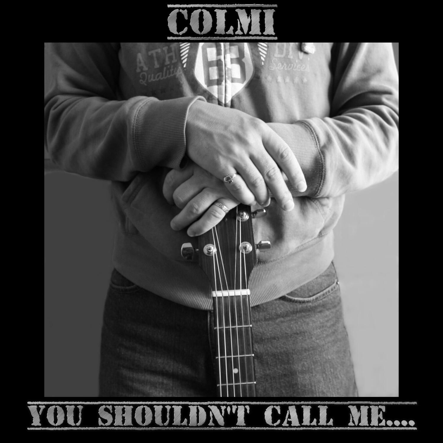 You Shouldn't Call Me