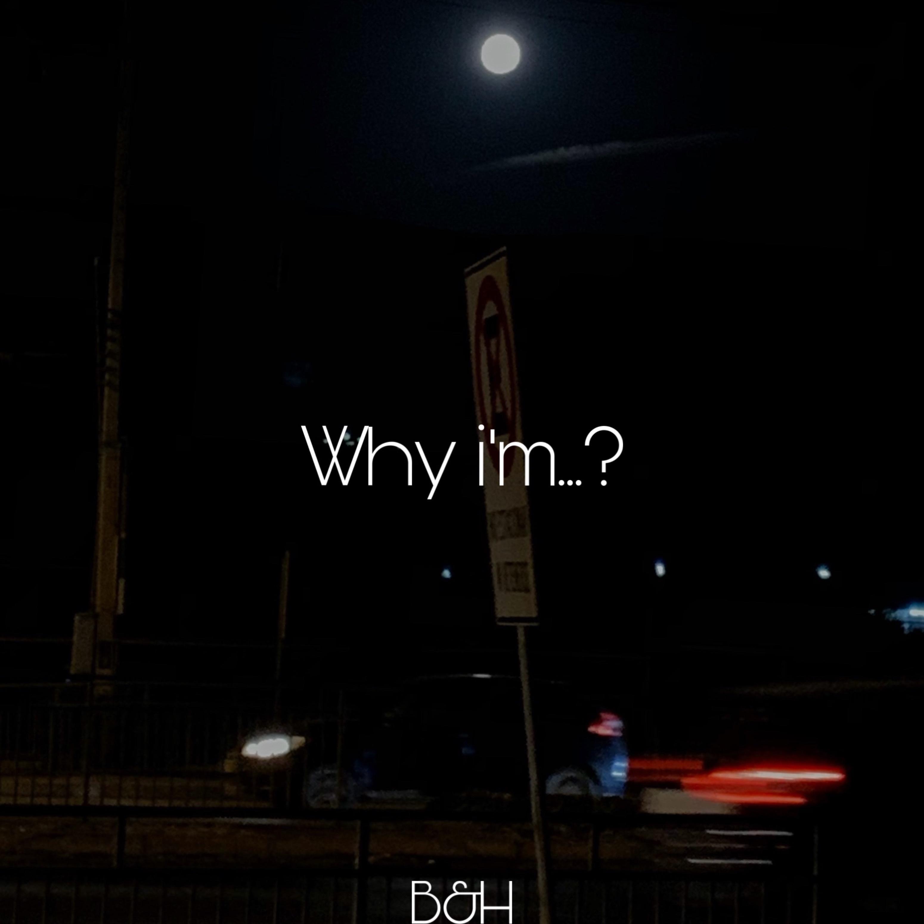 Why i'm...?