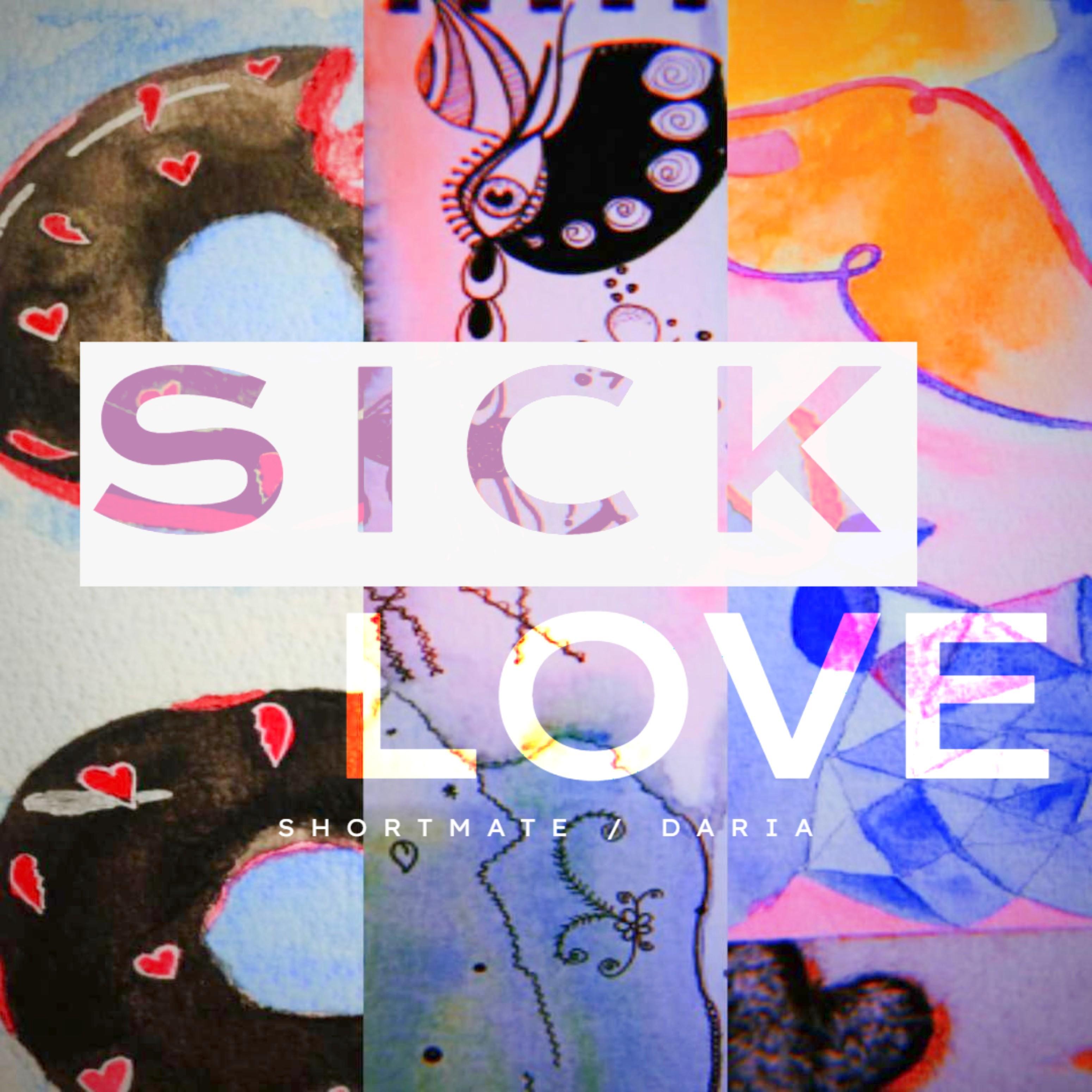 Sick Love