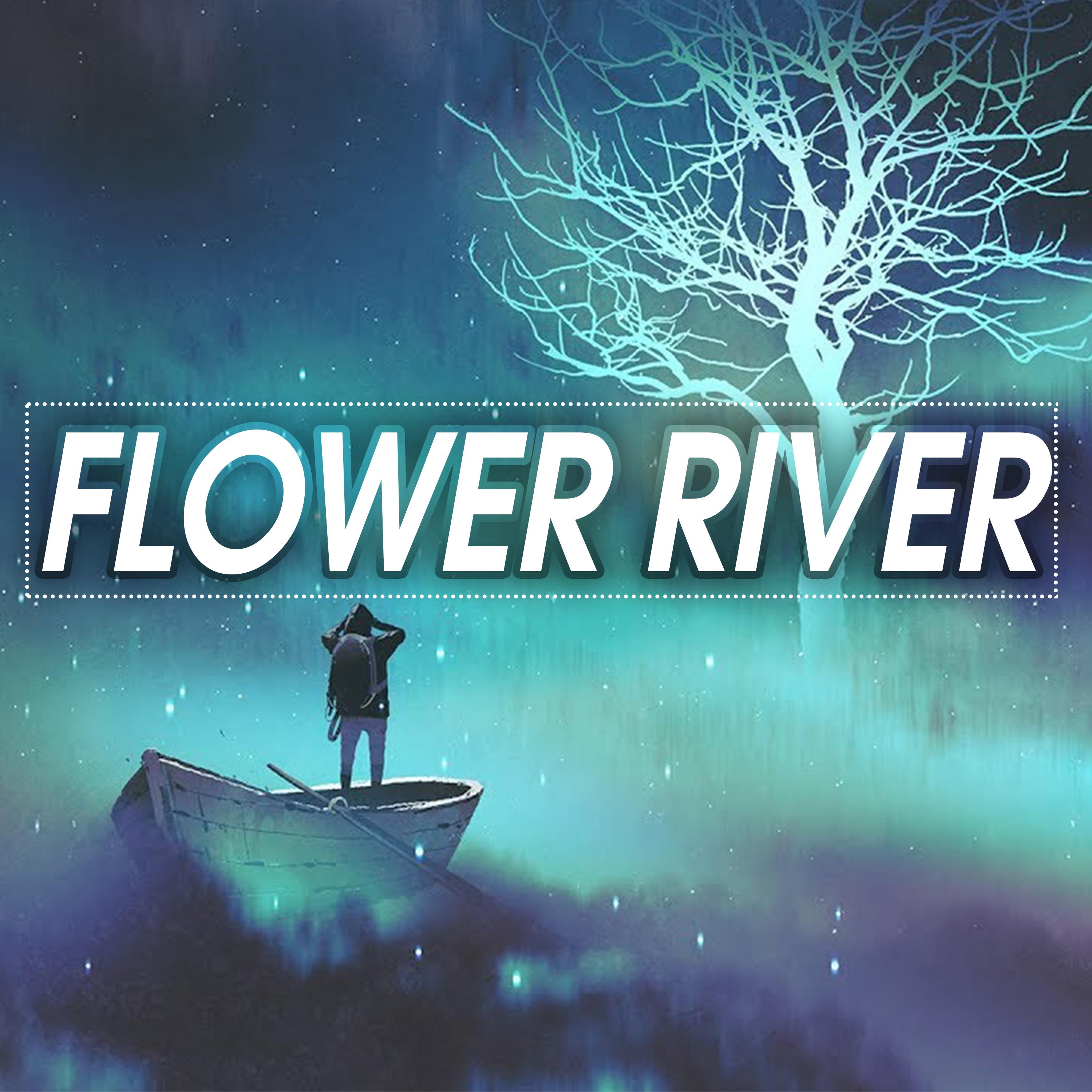 So Beautiful Flower River