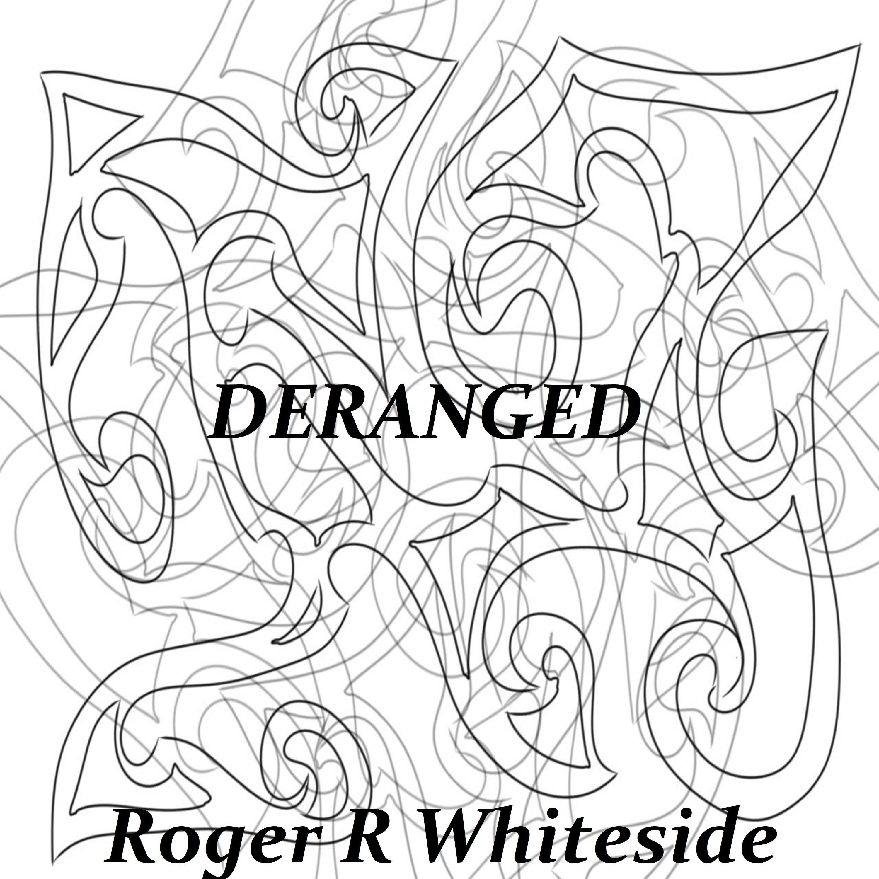 Deranged