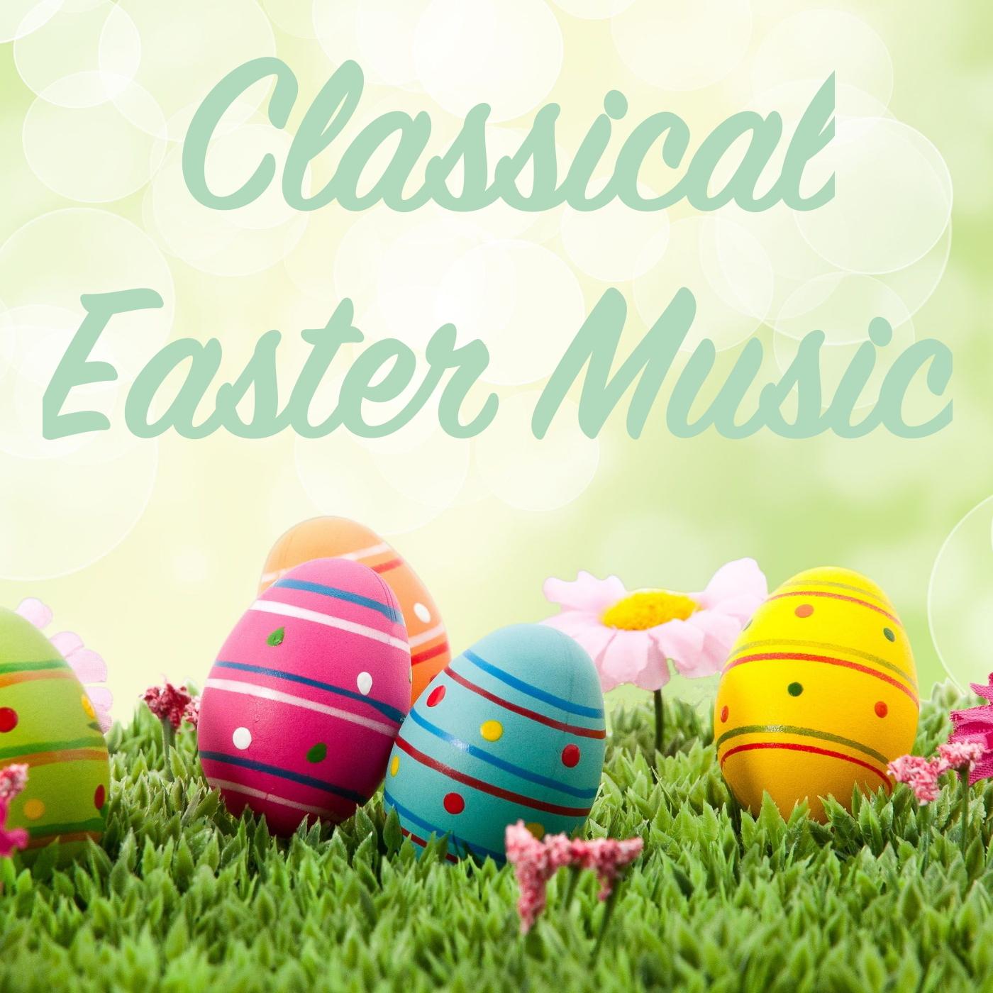 Classical Easter Music