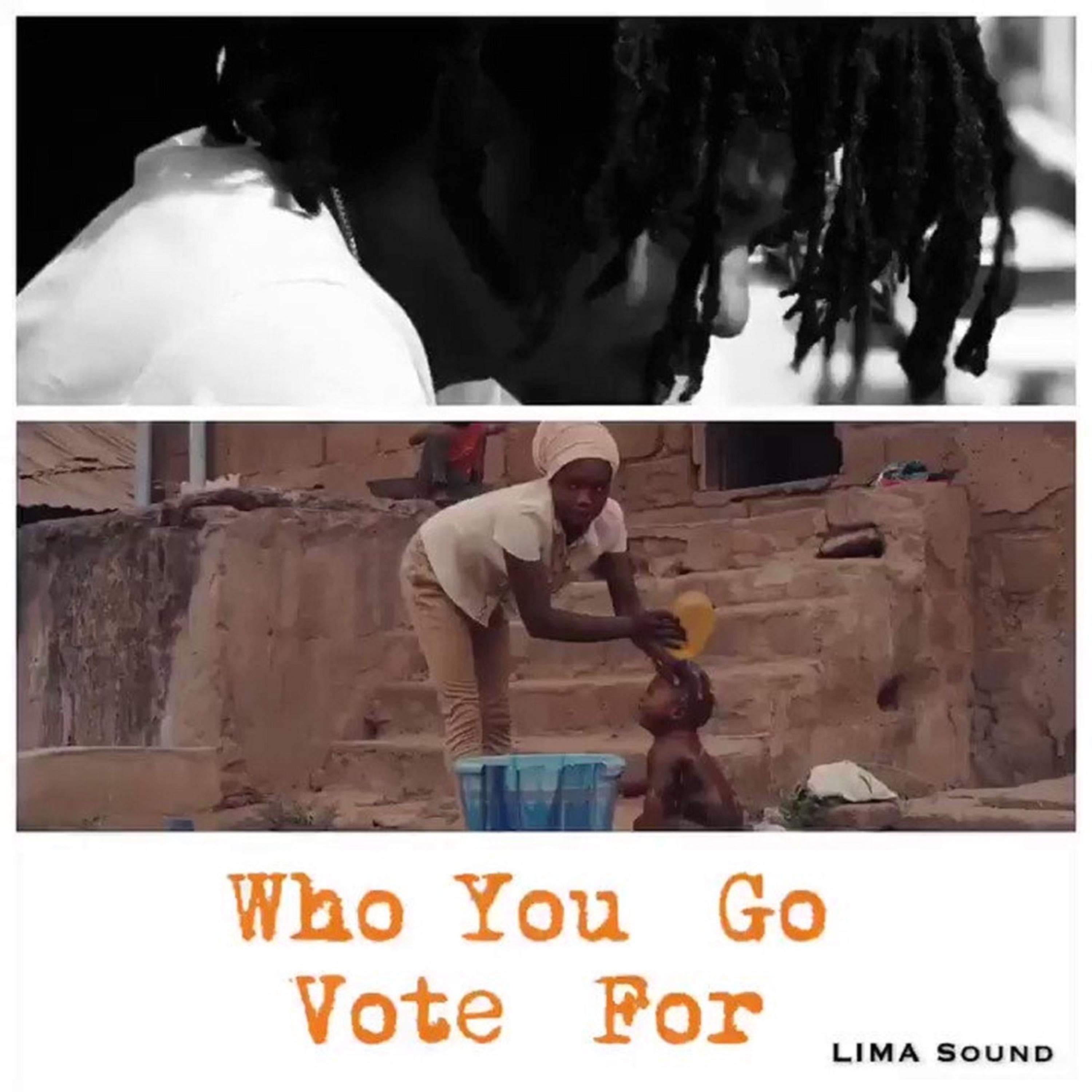Who You Go Vote For