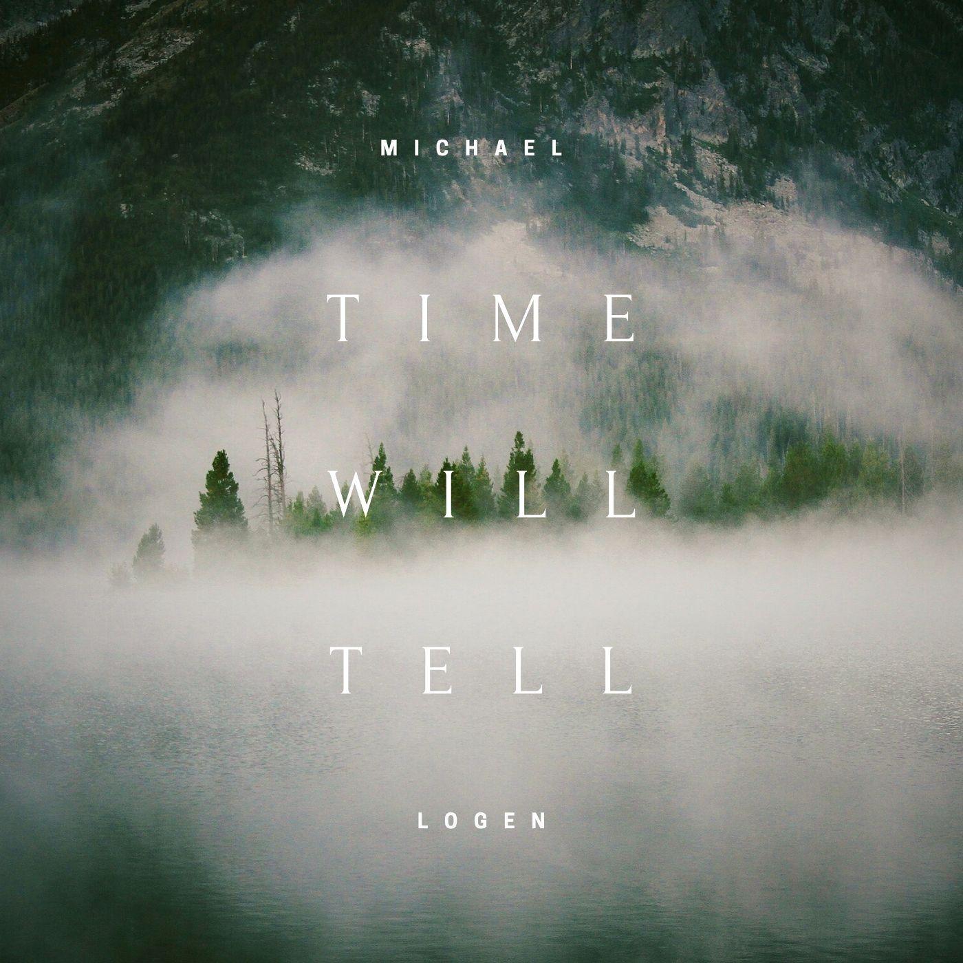 Time Will Tell