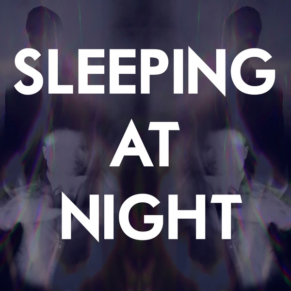 Sleeping At Night - Single