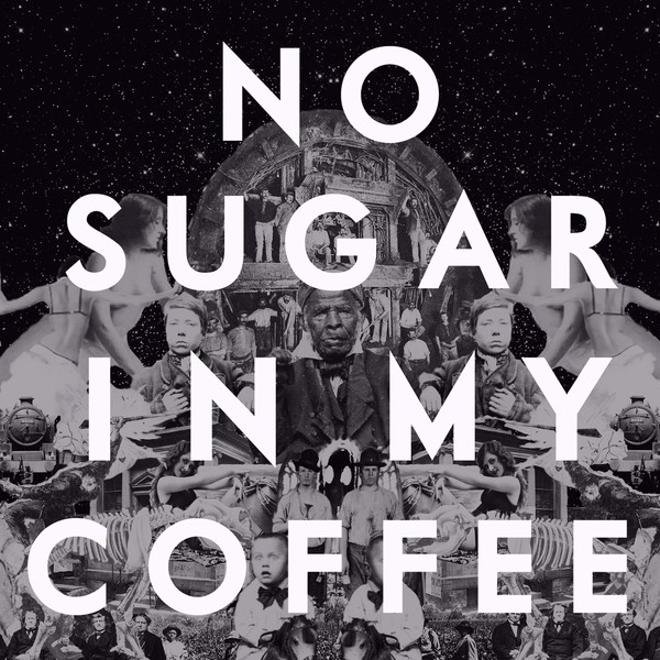 No Sugar In My Coffee