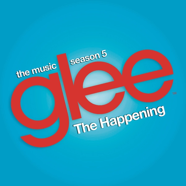 The Happening (Glee Cast Version)