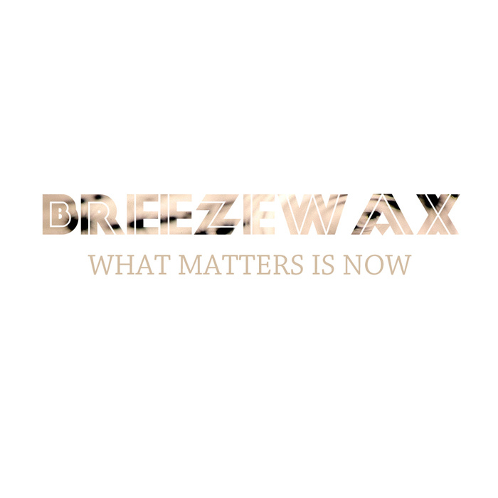 What Matters Is Now EP