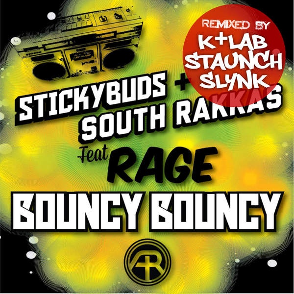 Bouncy Bouncy feat. Rage (Staunch Remix)