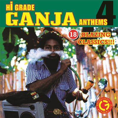 Hi Grade Ganja Anthems 4