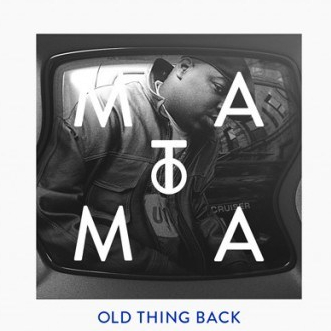 Old Thing Back (Matoma Remix)